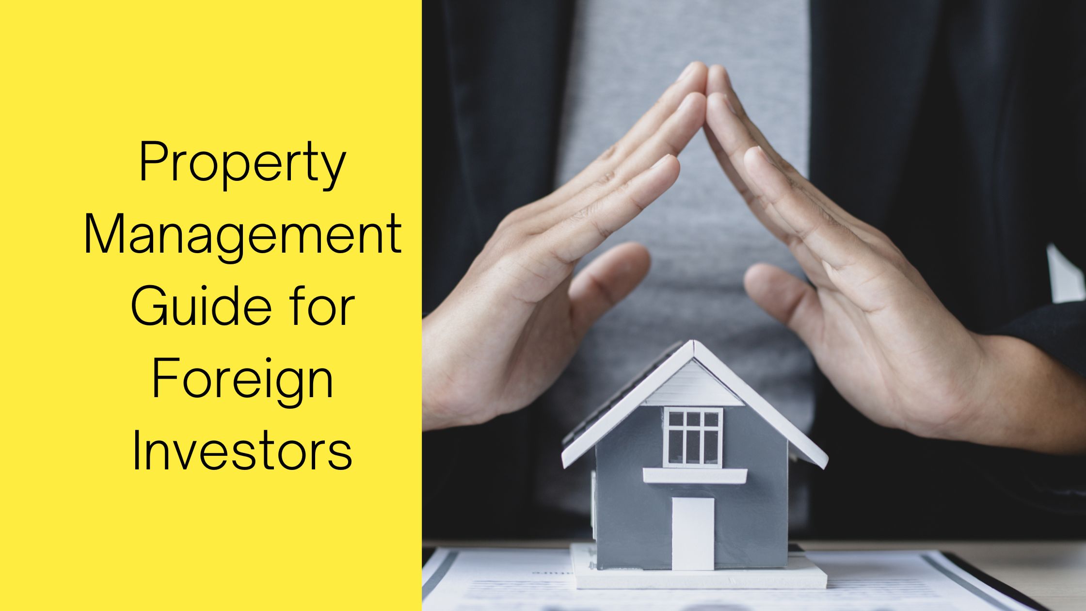 Property Management Guide for Foreign Investors Property Management Guide for Foreign Investors